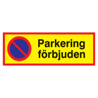 Informationsskylt Parkering förbjuden 590x210mm aluminium