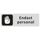 Skylt Endast personal 225x80mm aluminium