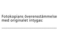 Stämpel Fotokopians överensstämmelse med originalet intygas