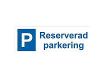 Parkeringsskylt Reserverad parkering 297x105mm aluminium